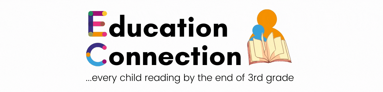 Education Connection.... every child reading by the end of 3rd grade